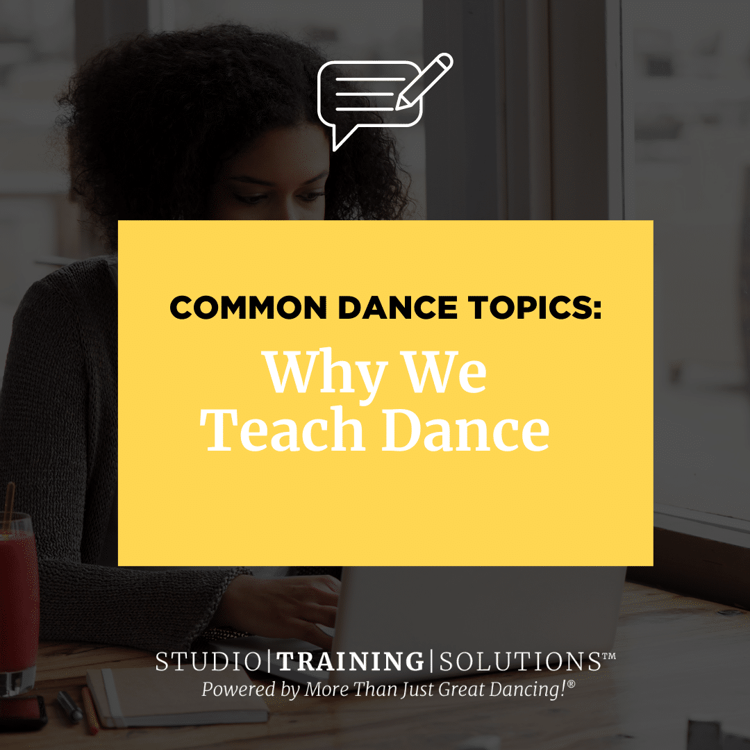 Why We Teach Dance
